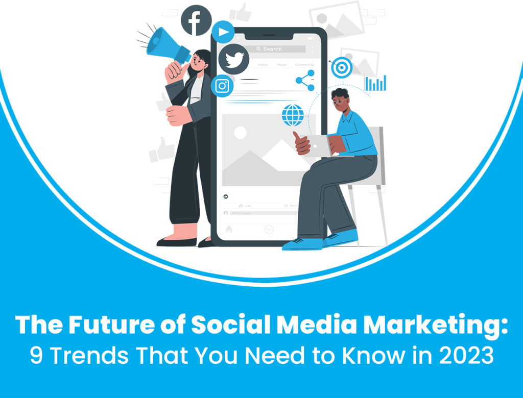 The Future of Social Media Marketing